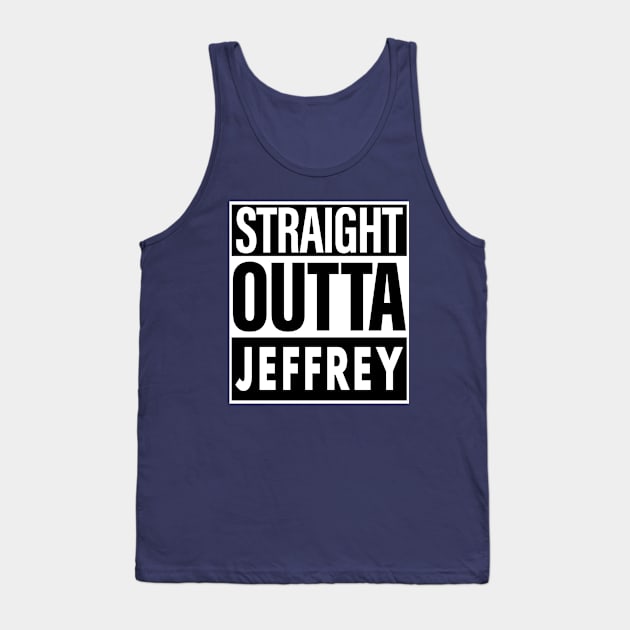 Jeffrey Name Straight Outta Jeffrey Tank Top by ThanhNga